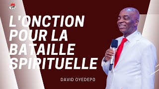 LOnction pour la Bataille Spirituelle Audio  Bsp David Oyedepo [upl. by Eriha]