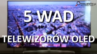 5 WAD Telewizorów Oled Sprawdź czy Oled jest dla Ciebie [upl. by Leora]