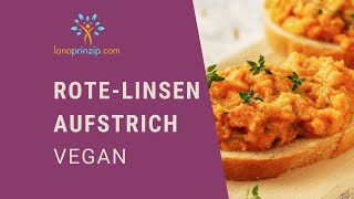 Einfacher veganer Brotaufstrich Rezept für RoteLinsenCurryAufstrich [upl. by Gurtner]