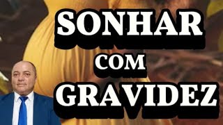 SIGNIFICADOS DE SONHAR COM GRÃVIDA OU SONHAR COM ALGUÃ‰M GRÃVIDA [upl. by Hteboj934]