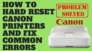 How to Hard Reset Canon Printers and Fix Common Errors [upl. by Boff]