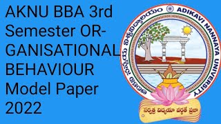 AKNU BBA 3rd Semester ORGANISATIONAL BEHAVIOUR Model Paper 2022 [upl. by Norval]