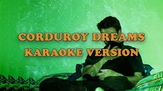 CORDUROY DREAMS  Rex Orange County KARAOKE VERSION [upl. by Lifton198]