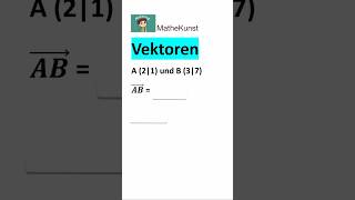 Vektorkoordinaten berechnen maths [upl. by Nnaecarg897]