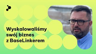 Automatyzacje oraz liczba integracji w BaseLinkerze pozwoliły nam rozwinąć skrzydła [upl. by Anertak]