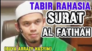 TABIR RAHASIA SURAT AL FATIHAH  BUYA ARRAZY HASYIM [upl. by Pendleton]