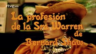 Estudio 1  La profesión de la señora Warren Bernard Shaw 1979 [upl. by Eittak180]