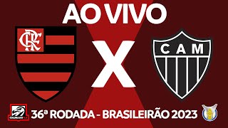 FLAMENGO X ATLÉTICOMG AO VIVO DO MARACANÃ  36ª RODADA  BRASILEIRÃO 2023  NARRAÇÃO RAFA PENIDO [upl. by Harberd203]