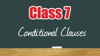 The Conditional Clauses English Grammar Class 7th [upl. by Myrvyn694]