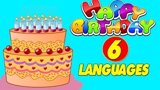 Happy Birthday in 6 Different Languages  Happy Birthday To You  Happy Birthday Songs [upl. by Golda]