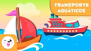 Meios de transporte aquáticos para crianças  Vocabulário [upl. by Lohse]