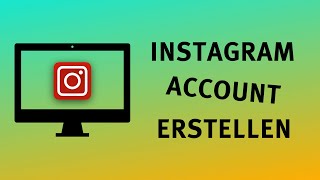 Instagram Account am Computer erstellen  2021  So Geht´s [upl. by Enyr]