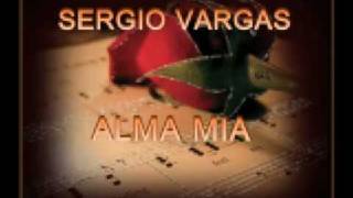 Sergio Vargas Alma Mia [upl. by Selokcin]