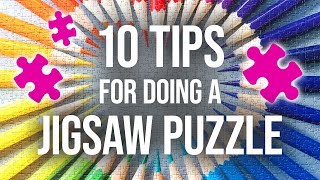 10 ExpertLevel Tips for Doing a Jigsaw Puzzle [upl. by Odnala]