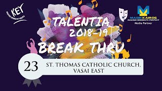 23 St Thomas Catholic Church Vasai East Break Thru  Talentia 2018 [upl. by Marcus]