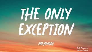 Paramore  The Only Exception Lyrics [upl. by Amsab]