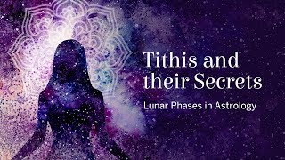 Tithis and their Secrets Lunar Phases in Astrology [upl. by Lauren666]