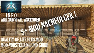 MOD Vorstellung QoL Quality of Life Plus  früher Structure Plus S  ARK Survival Ascended [upl. by Kwasi]