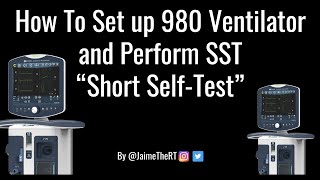 How to Setup 980 Ventilator and Perform SST [upl. by Irita]