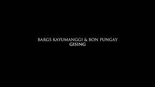 Bargs Kayumanggi amp Bon Pungay  Gising [upl. by Banyaz]