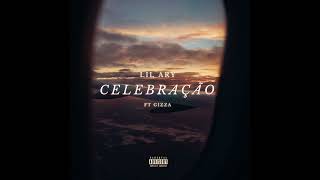 Lil Ary  Celebração Feat Gizza Som Oficial 2023 [upl. by Oileve]