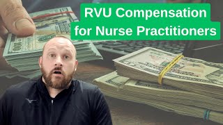 wRVU Compensation for Nurse Practitioners [upl. by Novad]