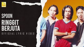 Spoon  Ringgit Berjuta Official Lyric Video [upl. by Terces]