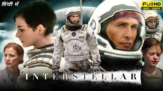 Interstellar Full Movie In Hindi 1080p Facts Matthew McConaughey Anne Hathaway  Christopher Nolan [upl. by Vivl]