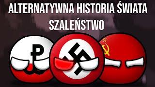 Alternatywna Historia Świata  Szaleństwo  Odcinek 24 [upl. by Joli]