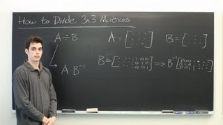 How to Divide 3X3 Matrices  Advanced Math [upl. by Aenehs]