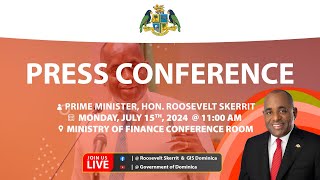 PM Skerrit Press Conference  15th July 2024 [upl. by Massingill]