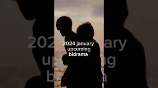 2024 january bldrama upcoming drama bldramaseries [upl. by Blaseio674]