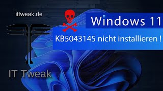 Windows 11  Warnung  KB5043145 nicht installieren [upl. by Ttehc147]