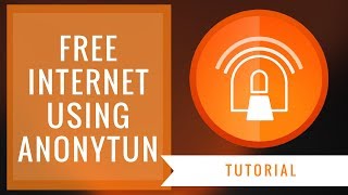 Free Internet Using Anonytun Full Tutorial [upl. by Perzan351]