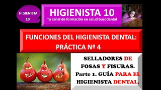 SELLADORES DE FOSAS Y FISURAS PARTE 1 GUÍA PARA EL HIGIENISTA DENTAL [upl. by Mayworm]