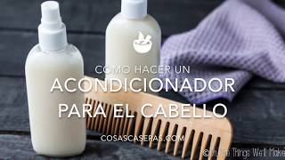 Cómo Hacer un Acondicionador Natural para el Cabello [upl. by Veats]