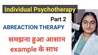 Individual psychotherapy part 2 Abreaction Therapy Mental Health Nursing psychiatric [upl. by Nirro113]