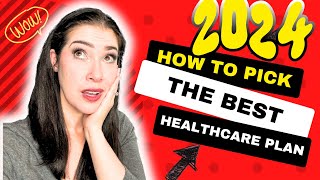 How to Pick the Best HealthCare Plan in 2024 DONT MISS OUT [upl. by Tiedeman]