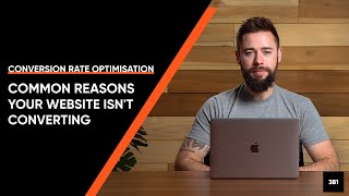 Common Reasons Your Website Isnt Converting  Conversion Rate Optimisation Tips  3B1 [upl. by Ezarra]