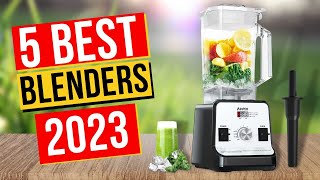 Best Blenders In 2023  Top 5 Blenders [upl. by Mossberg]