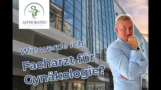 Facharztausbildung Gynäkologie  Wie werde ich Facharzt für Frauenheilkunde amp Geburtshilfe [upl. by Nimaj248]