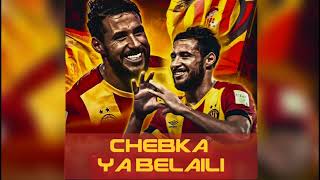 CHEBKA YA BELAILI 🎵❤️💛 [upl. by Ensoll]