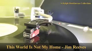 This World Is Not My Home  Jim Reeves [upl. by Collayer970]