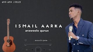 ISMAIL AARKA  ARAWELO QURUX  OFFICIAL MUSIC VIDEO 2024 [upl. by Luhem]