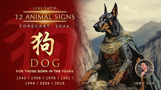 2024 Animal Signs Forecast Dog Joey Yap [upl. by Husch985]