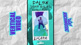 Lucete  Dalex ft Justin Quiles Vertical Video [upl. by Yelyk771]