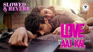 Is Mehramas SLOWED Version of Love Aaj Kal the New Lofi Standard [upl. by Fortunia]