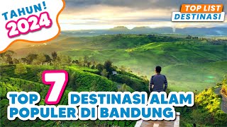 7 TEMPAT WISATA DI BANDUNG TERBARU 2024  WISATA ALAM BANDUNG  WISATA BANDUNG POPULER HITS [upl. by Arrec605]