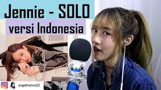 Jennie  SOLO versi Indonesia by Angelyn [upl. by Iorgo933]