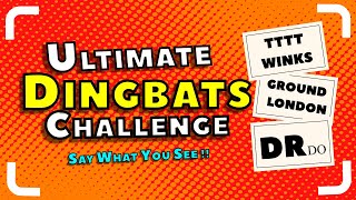 Ultimate DINGBATS Challenge  Say What You See  dingbats Catchphrase dingbatsanswers [upl. by Rhody215]